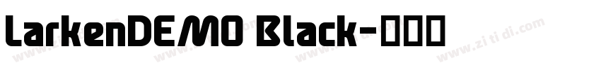 LarkenDEMO Black字体转换